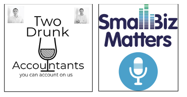 What's better than a great small business podcast? TWO! With special guest Dan & Tim from Two Drunk Accountants