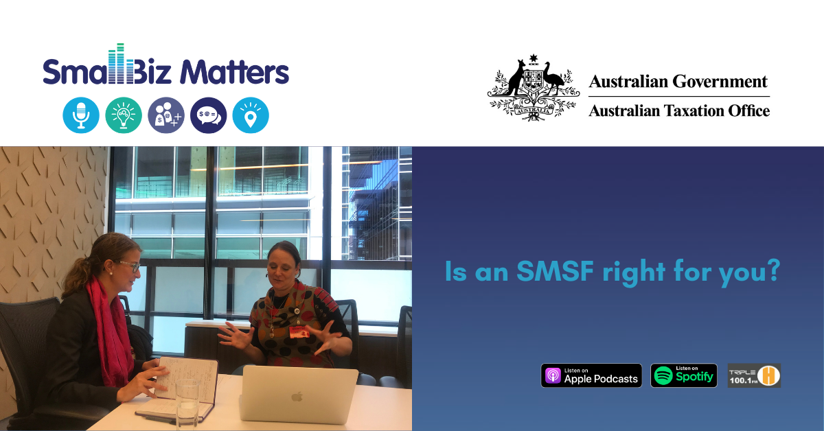 Is an SMSF right for you? with Dana Fleming, Assistant Commissioner, ATO