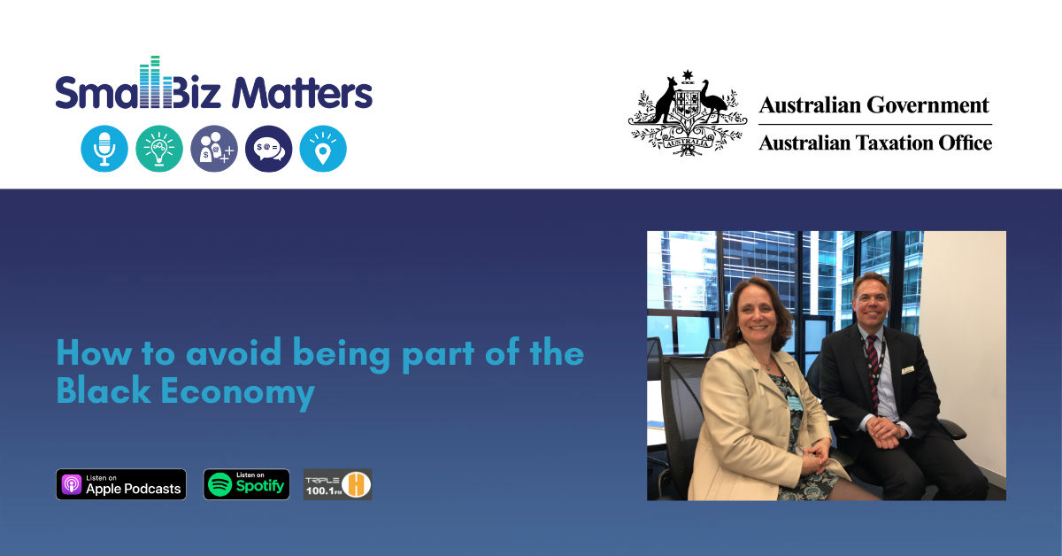 How to Avoid the Black Economy & Why the ATO is Supporting Small Business with a taskforce